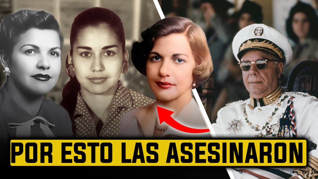 Las HERMANAS MIRABAL Así Fueron SUS ÚLTIMAS Horas