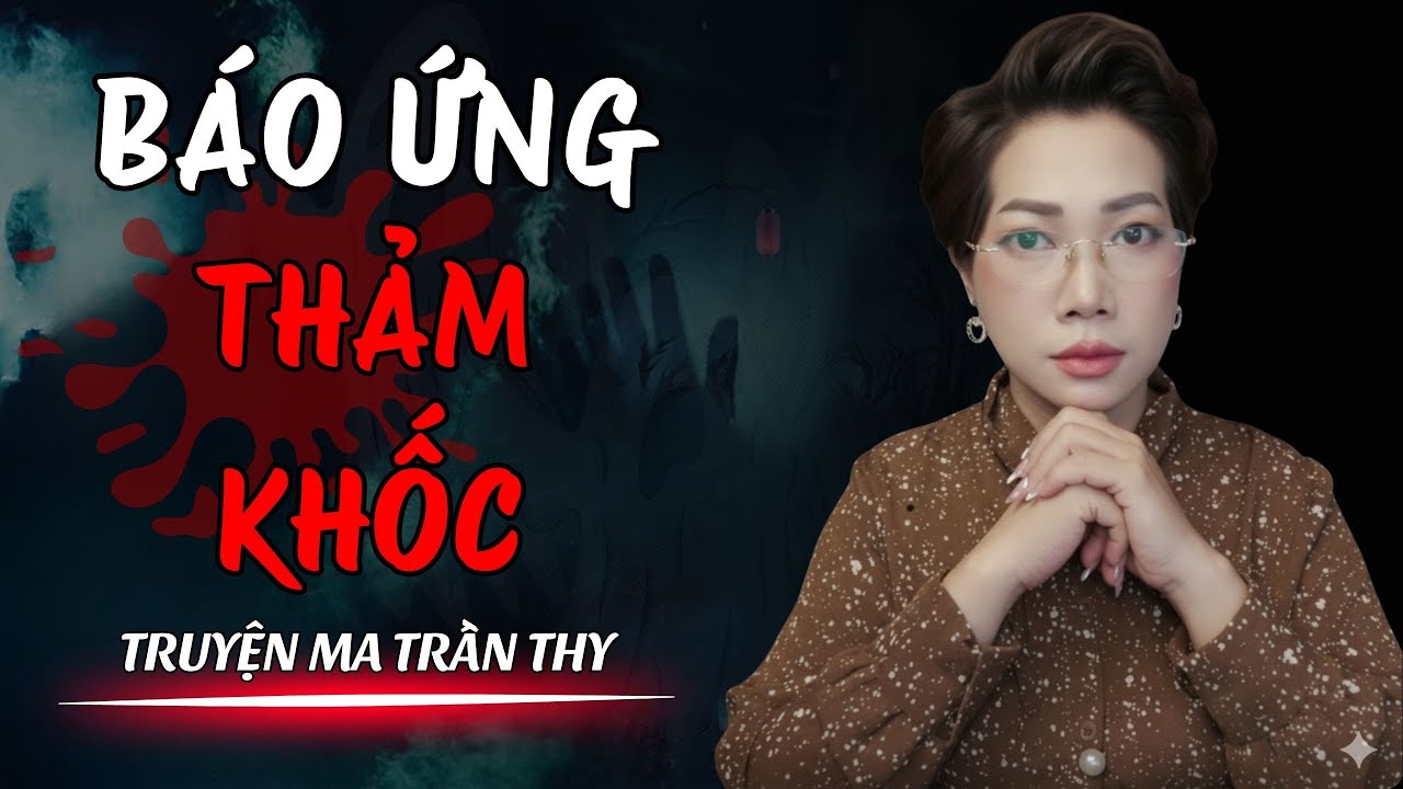 🔥TRUYỆN MA TRẦN THY gửi bạn truyện | BÁO ỨNG THẢM KHỐC | TRUYỆN MA CÓ THẬT Rùng Rợn Đến Từng Hơi Thở