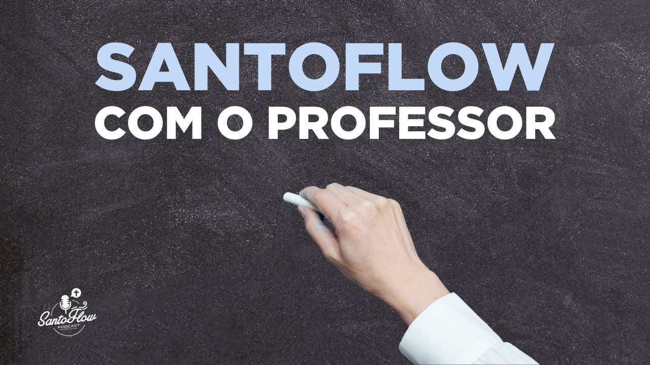 SANTOFLOW COM O PROFESSOR – A VERDADEIRA ADORAÇÃO (com  @Rafael Brito – Irmãos de Anjos)