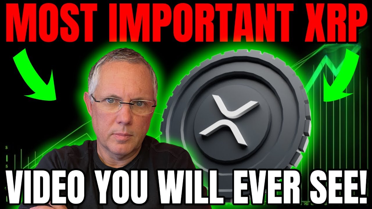 DO YOU HOLD XRP? IF SO, MOST IMPORTANT XRP VIDEO YOU WILL EVER WATCH!