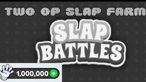 Slap Battles script | Boxer+Slapple Farm Farm UpTo 100K Per day