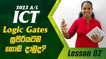 Logic Gates (Day 02) _ Basic & Combinational Gates (මුලික තාර්කික ද්වාර සහ සංයුක්ත තාර්කික ද්වාර)