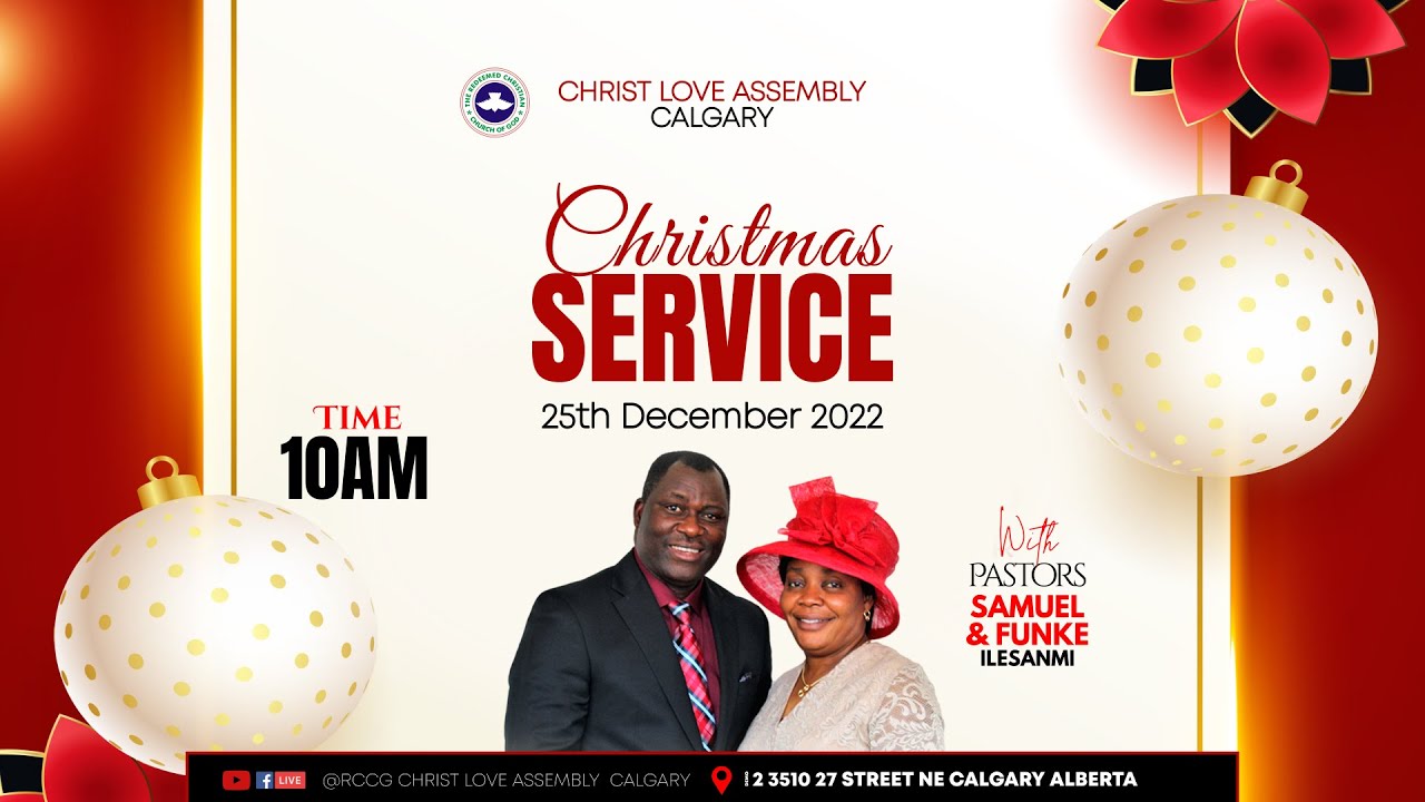 Christmas Service Program Rccg 2022 Christmas Service RCCG Christ Love Assembly Calgary - YouTube