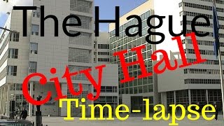 The Hague (Den Haag) , The Netherlands.. City Hall in Time-lapse