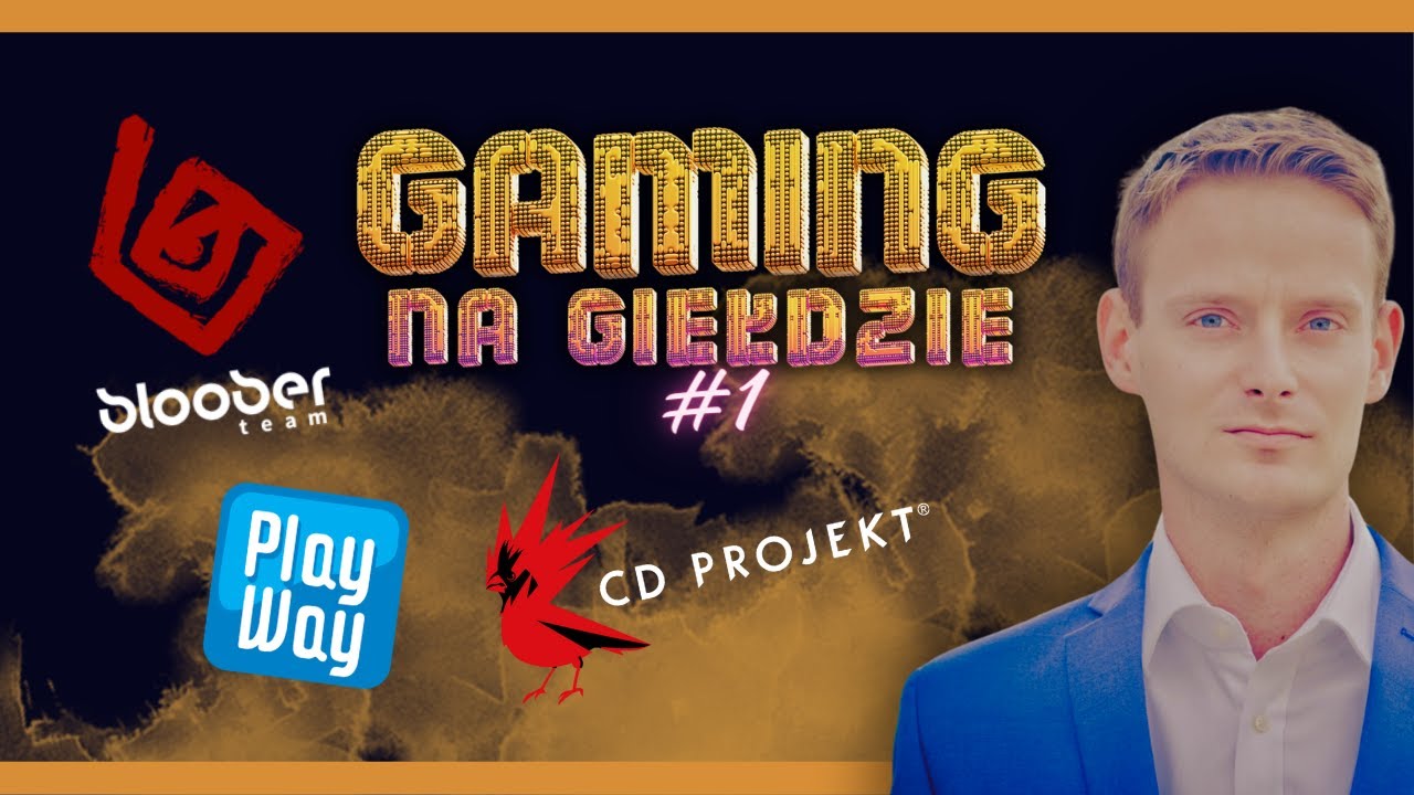 SUGALSKI omawia: CD PROJEKT, PLAYWAY i BLOOBER TEAM | GAMING NA GIEŁDZIE #1