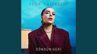 Dönsün Geri - Seda Tripkolic
