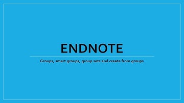 Endnote: Create group, smart group, group sets, and from groups