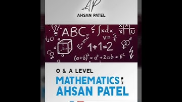 O & A Level Math Add Math by Sir Ahsan Abdullah Patel - Online Group