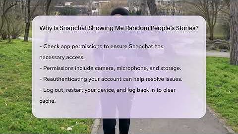 Why Is Snapchat Showing Me Random People