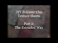 DIY Texture Sheets From Polymer Clay, Part 2 Design Your Own