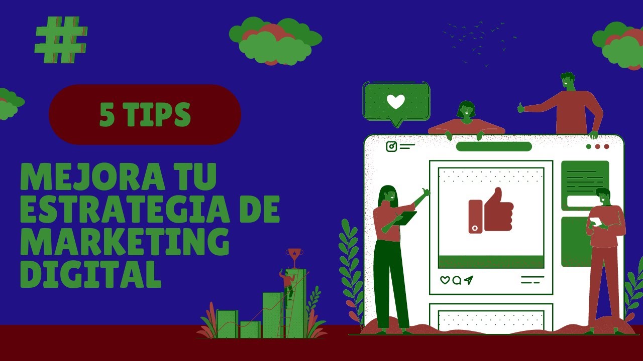 5 Tips para Mejorar tu Estrategia de Marketing Digital: Estrategias ...
