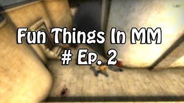 Fun Things in MM # Ep. 2 - No Bullets? No Problem!