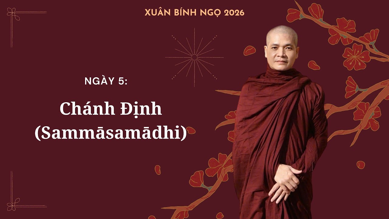 Ngày 5: Chánh Định (Sammāsamādhi)
