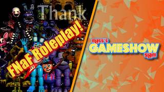 Gameshow Slam + FNaF RP! (08/14/26)
