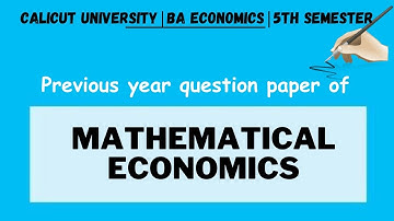 Previous year question paper of |MATHEMATICAL ECONOMICS |5th sem |BA Economics|#calicutuniversity