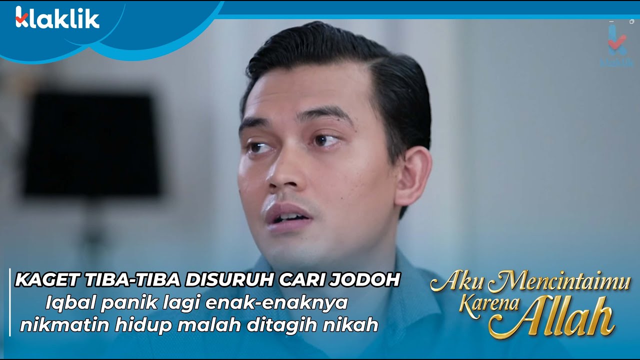 CARI JODOH! Iqbal Di Suruh Cepat-cepat Dapat Jodoh | AKU MENCINTAIMU KARENA ALLAH