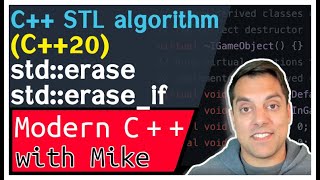 Easier removal with container std::erase(non-member function)and erase_if| Modern Cpp Series Ep. 155
