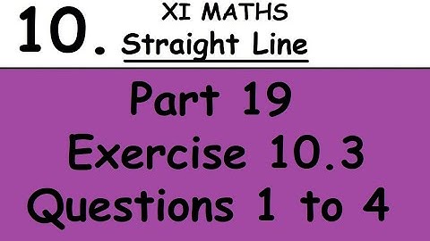 Kerala State 11th math -Chapter 10 -Straight Line - Part 19 - Exercise 10.3 - Questions 1 to 4