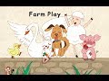 Unit 1 Farm Animals: Story 2 "Farm Play" by Alyssa Liang