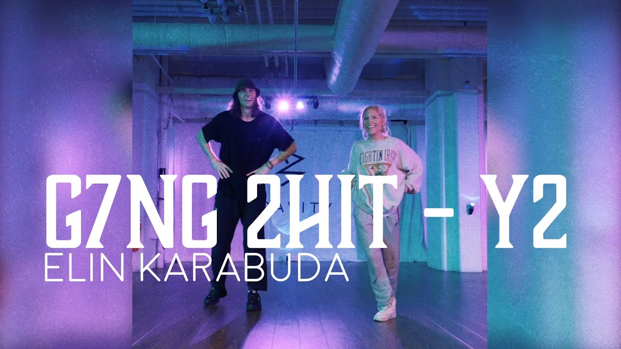 G7ng 2hit - Elin Karabuda | Choreography II Class | Gravity Dance Studio