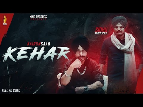 Kehar (Official Video) | Kairon Saab | Sidhu Moosewala | King Records | Latest Punjabi Songs 2020