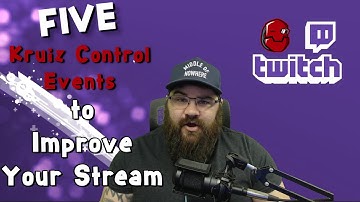 Five Kruiz Control Events to Immediately Improve Your Stream!