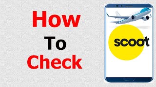 scoot airlines online check in || how to check scoot airlines || Scoot || Scoot airlines || screenshot 4