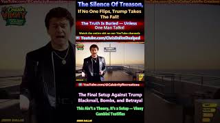 The Silence Of Treason, If No One Flips, Trump Takes The Fall Truth Is Buried Unless One Man Talks.
