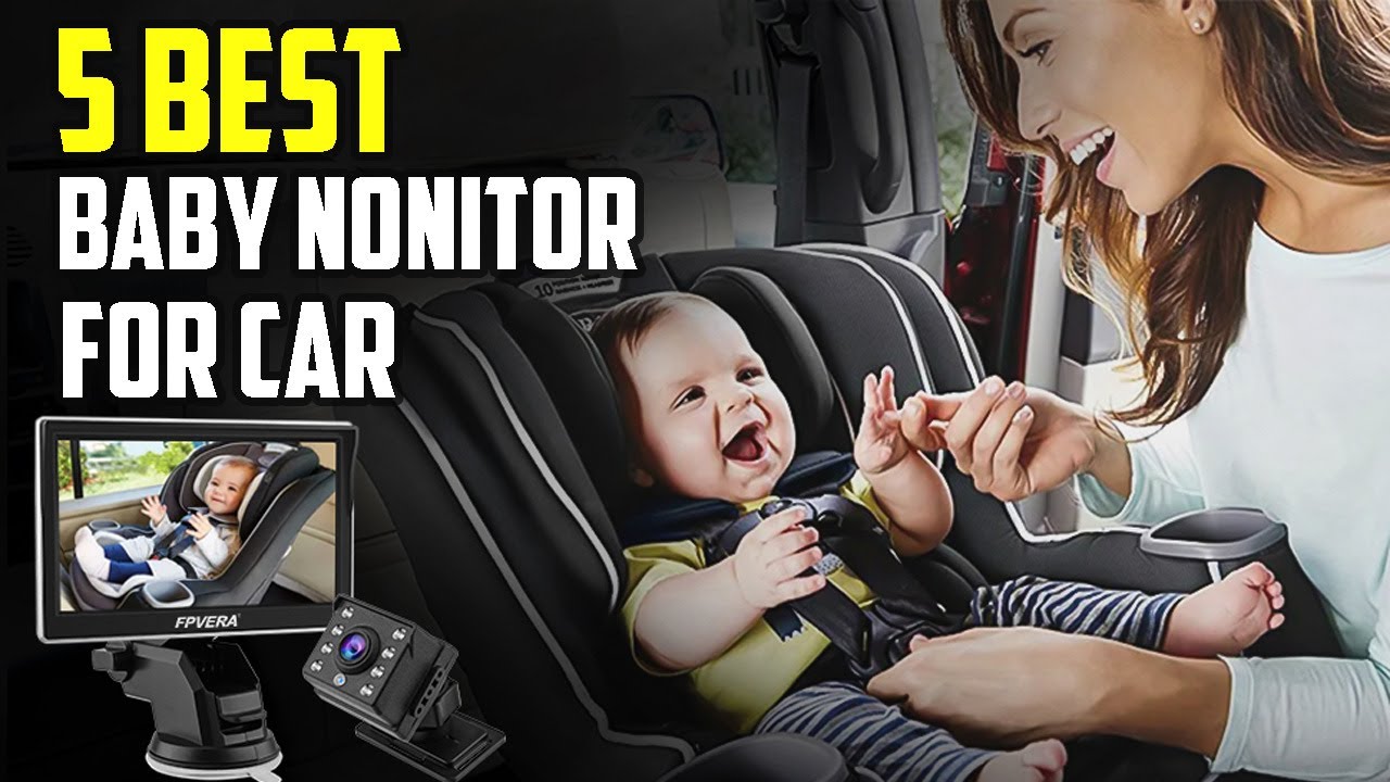 5 Best Must Have Baby Monitor For Car 2023 Best Baby Car Mirror 2023