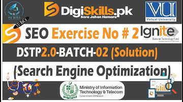 Digiskills 2.0 SEO Exercise No 2 Batch 02 solution | DSTP 2.0 | SEO Ex 2 batch 2 2022 |By Vu BsCs|