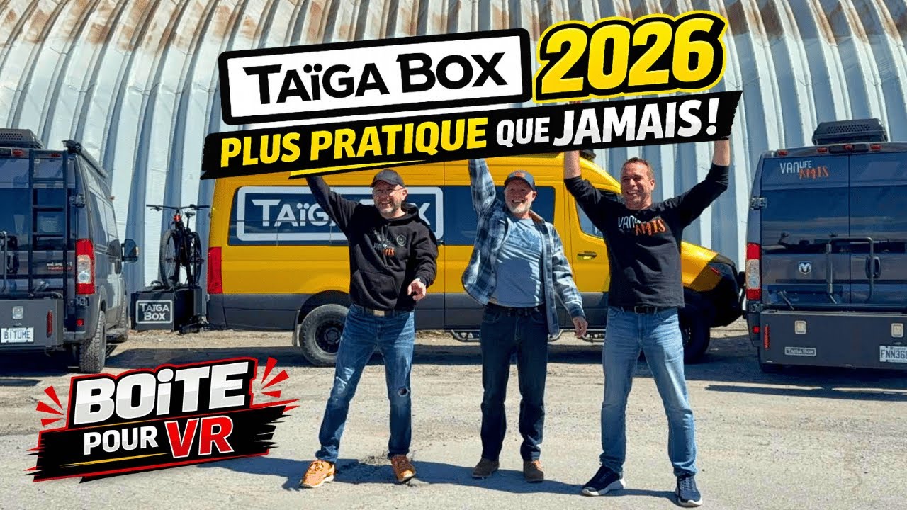 TAIGA BOX 2026 améliorée pour VR + découvrez la nouvelle VAN démo en primeur! 🔥