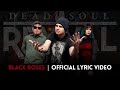 Dead soul revival  black roses  official lyric