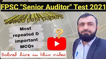 Senior auditor past papers|FPSC senior auditor test 2021|Repeated & important MCQs|Solved past paper
