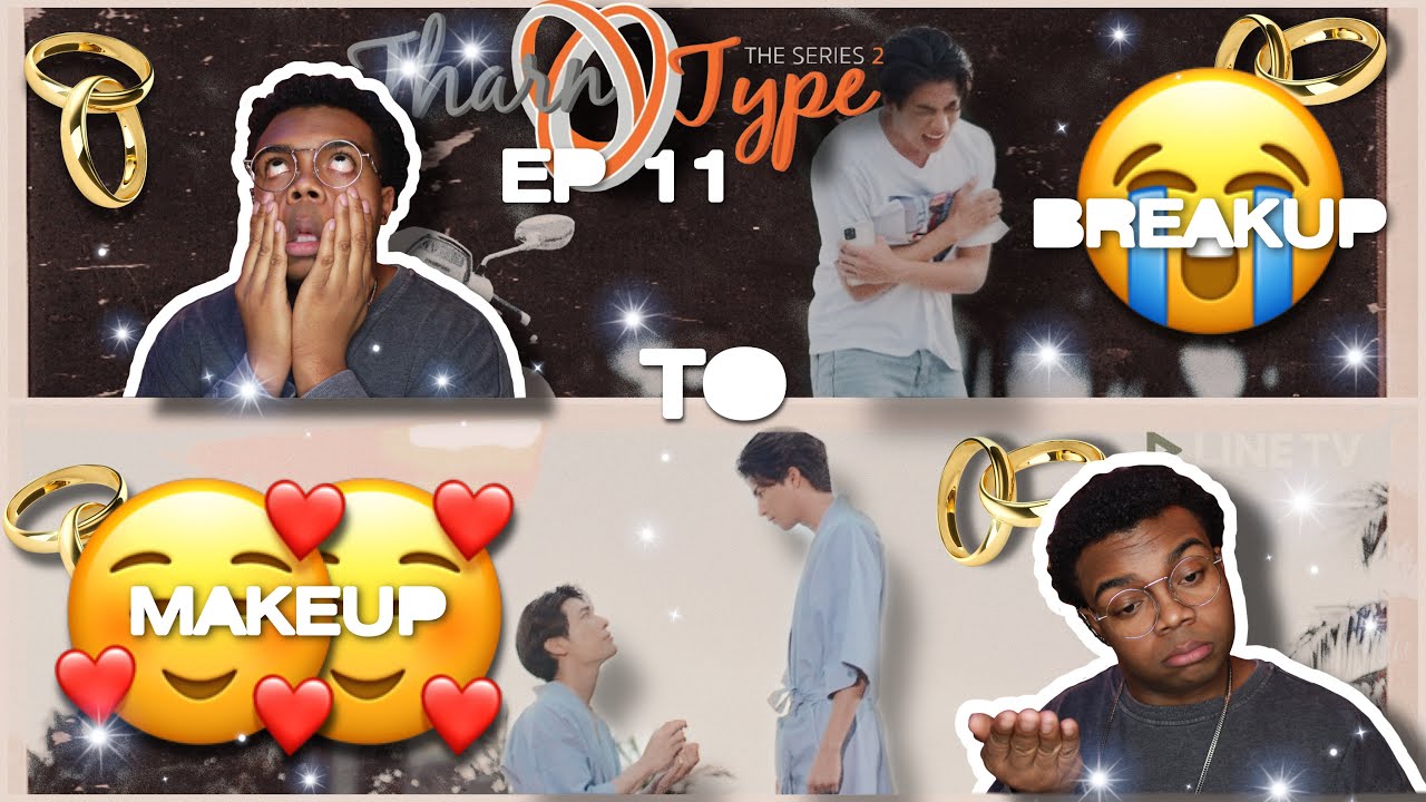 BREAKUP TO MAKEUP | TharnType The Series Season 2 Episode 11 | REACTION