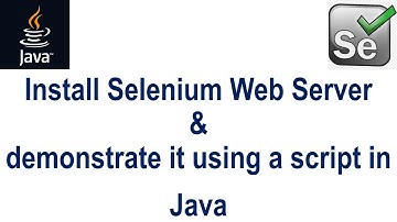 Install Selenium Web Server and demonstrate it using a script in Java