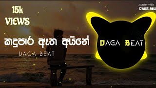 Kandu Para Atha Ayine (DAGA BEAT Remix)