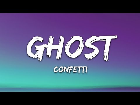 Confetti - Ghost (Lyrics)