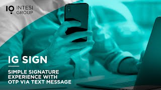 IG SIGN: simple signature experience with OTP via text message