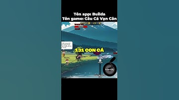 Tên app: Builda, Tên game: Câu Cá Vạn Cân#caucavancan 