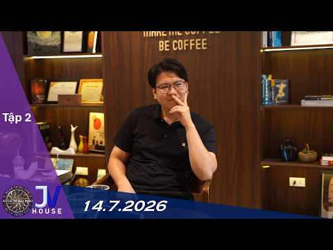 AI LÀ TRIỆU PHÚ - JVHOUSE | Tập 2 (14.7.2026)