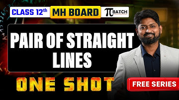 Pair of Straight Lines One-Shot  | Class 12 Maharashtra Board | Complete Chapter | GanitAnk