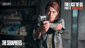 The Last of Us Part II Remastered : The Seraphites