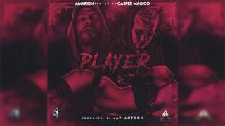 Смотреть клип Amarion Ft. Casper Mágico - Player (Prod. By Jay Anthon)