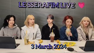 [MULTI SUB]🔴LESSEAFIM GROUP LIVE🎂03.03.24#kimchaewon #huhyunjin #sakuramiyawaki #kazuha #hongeunchae