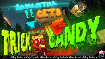 Samantha gets Trick or Candy