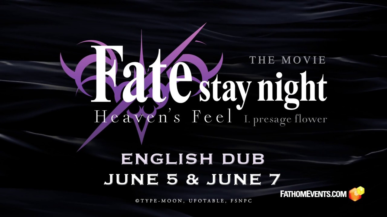 Fate Stay Night Heaven S Feel The Movie I Presage Flower English Dub Premiere June 5 June 7 Youtube