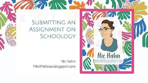 Submitting an Assignment on Schoology