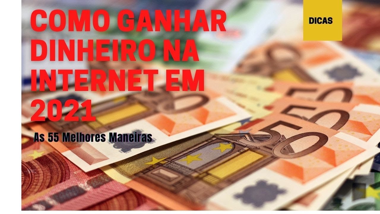 Como Ganhar Dinheiro na Internet em 2021 - YouTube