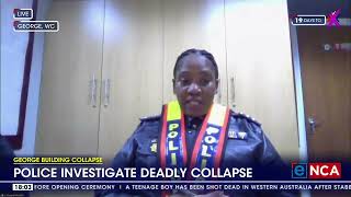 George Building Collapse | Police investigate deadly collapse