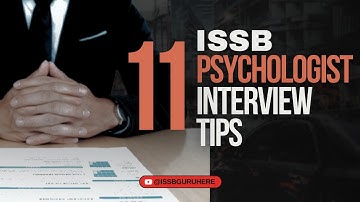 11 Tips to Pass Your ISSB Psychologist Interview